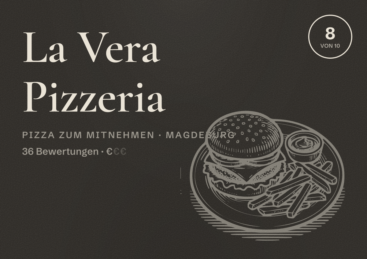 Illustriertes Poster von La Vera Pizzeria, Pizza zum Mitnehmen in Magdeburg: Bewertung 8,0 von 10 aus 36 Bewertungen, Preisniveau €