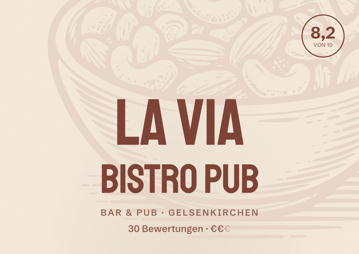 Illustriertes Poster von La Via Bistro Pub, Bar & Pub in Gelsenkirchen: Bewertung 8,2 von 10 aus 30 Bewertungen, Preisniveau €€