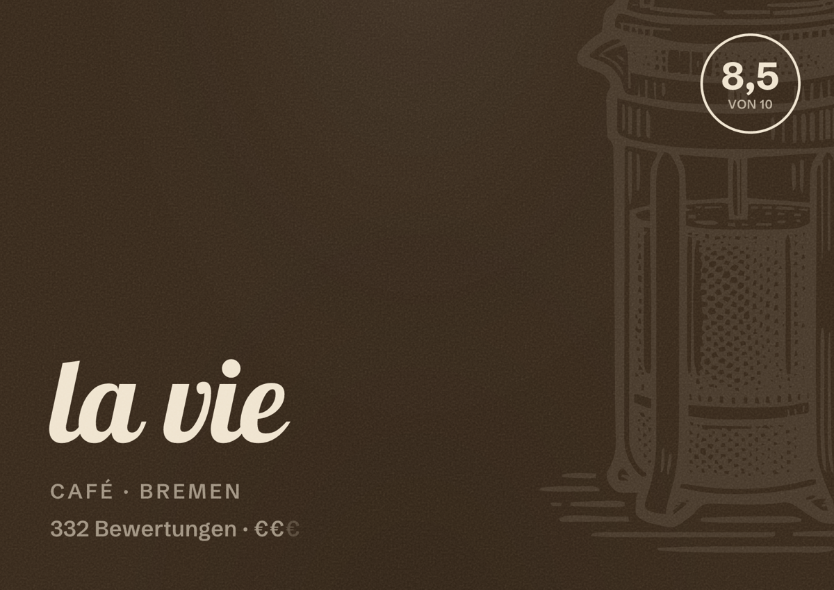 Illustriertes Poster von la vie, Café in Bremen: Bewertung 8,5 von 10 aus 332 Bewertungen, Preisniveau €€