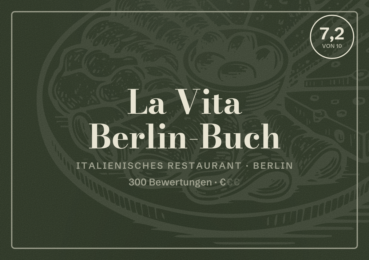 Illustriertes Poster von La Vita Berlin-Buch, Italienisches Restaurant in Berlin: Bewertung 7,2 von 10 aus 300 Bewertungen, Preisniveau €