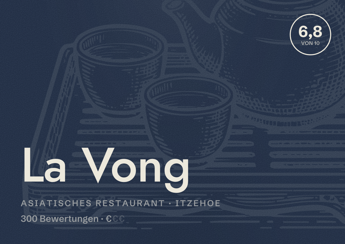 Illustriertes Poster von La Vong, Asiatisches Restaurant in Itzehoe: Bewertung 6,8 von 10 aus 300 Bewertungen, Preisniveau €