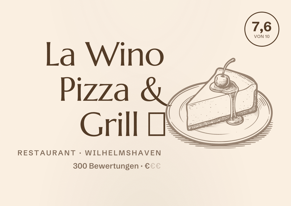Illustriertes Poster von La Wino Pizza & Grill 🥙, Restaurant in Wilhelmshaven: Bewertung 7,6 von 10 aus 300 Bewertungen, Preisniveau €