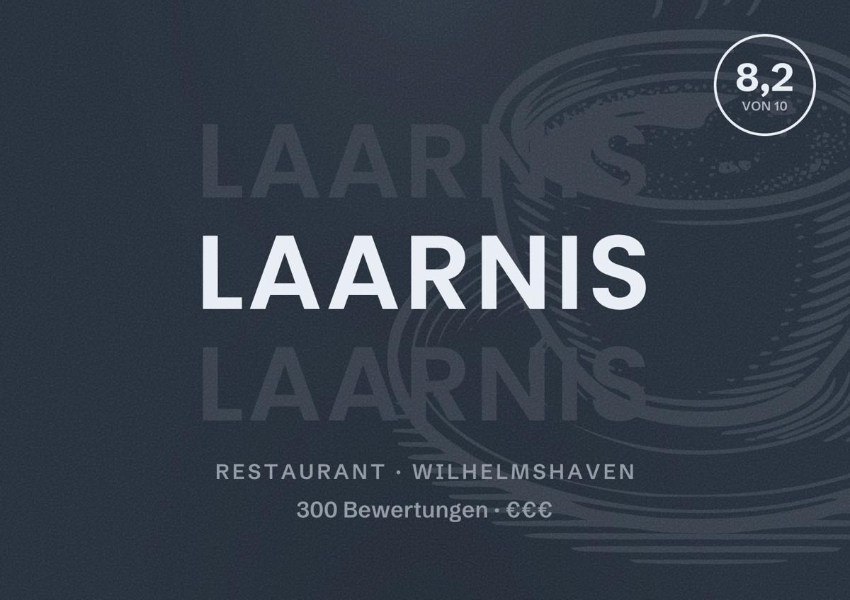 Illustriertes Poster von Laarnis, Restaurant in Wilhelmshaven: Bewertung 8,2 von 10 aus 300 Bewertungen, Preisniveau €€€