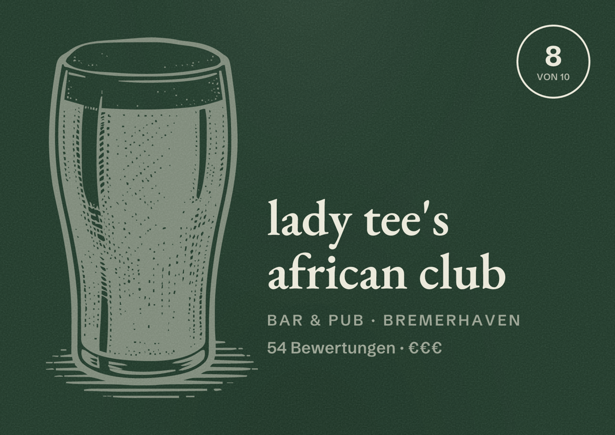Illustriertes Poster von lady tee's african club, Bar & Pub in Bremerhaven: Bewertung 8 von 10 aus 54 Bewertungen, Preisniveau €€€