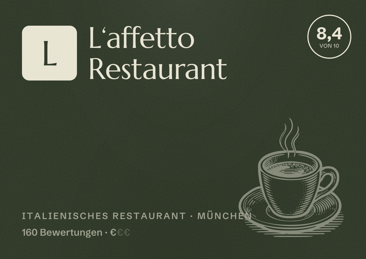 Illustriertes Poster von L‘affetto Restaurant, Italienisches Restaurant in München: Bewertung 8,4 von 10 aus 160 Bewertungen, Preisniveau €