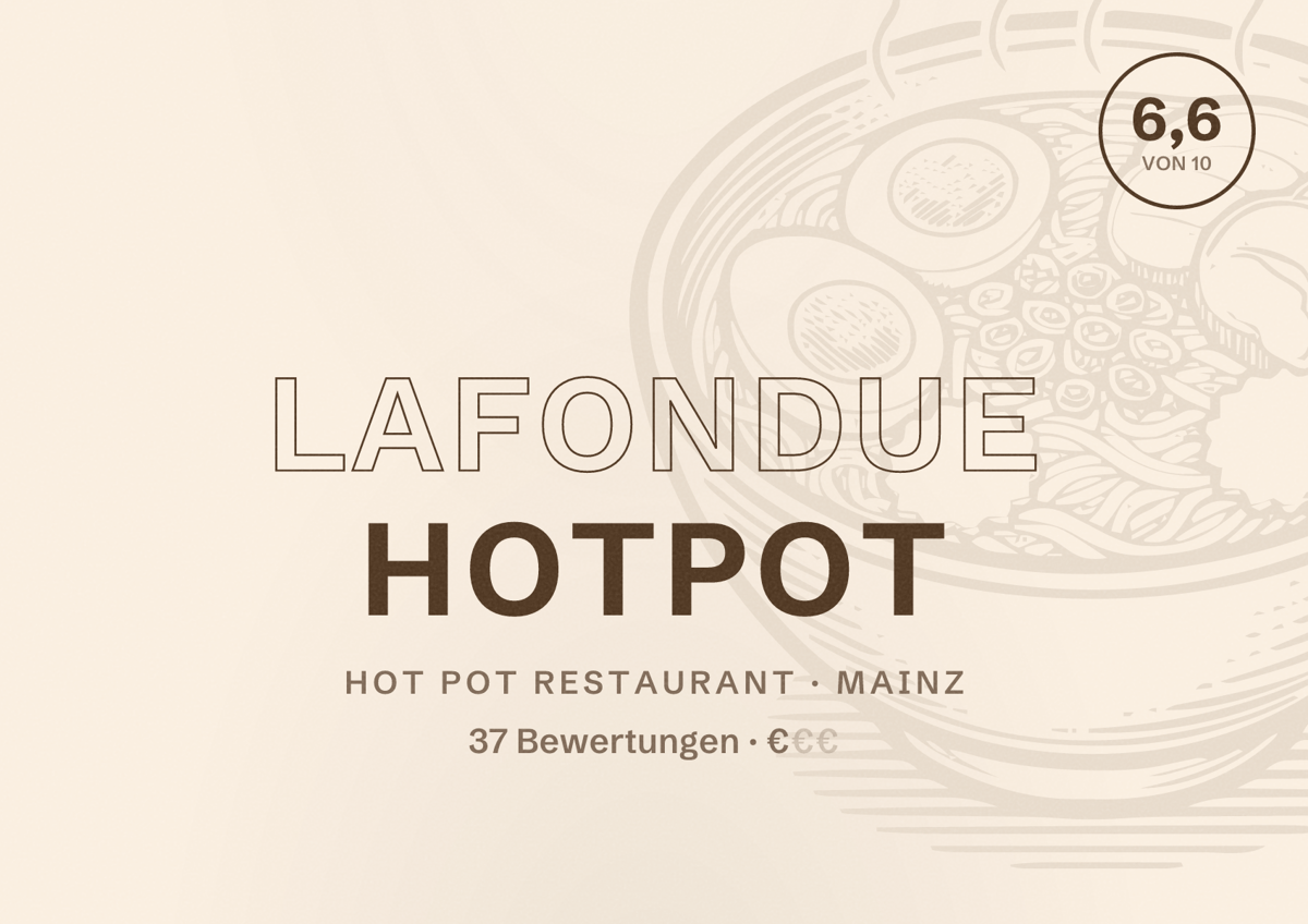 Illustriertes Poster von Lafondue Hotpot, Hot Pot Restaurant in Mainz: Bewertung 6,6 von 10 aus 37 Bewertungen, Preisniveau €