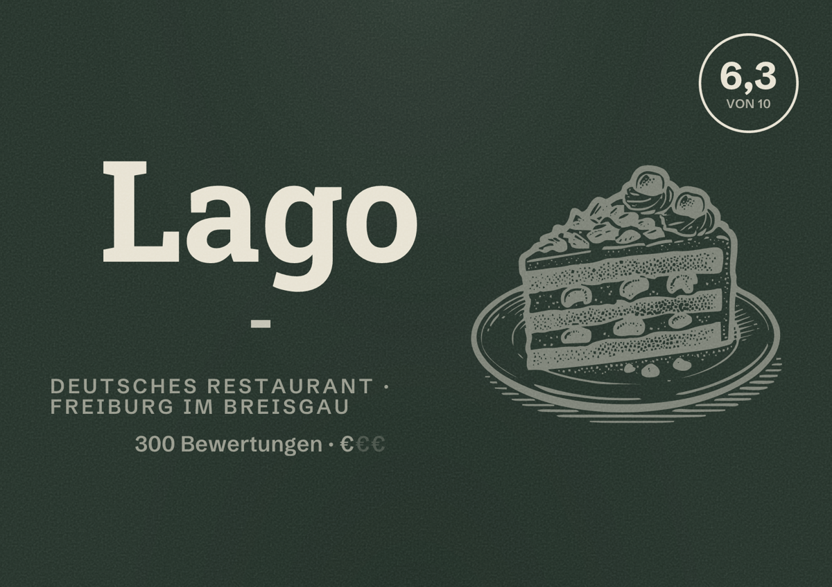 Illustriertes Poster von Lago -, Deutsches Restaurant in Freiburg im Breisgau: Bewertung 6,3 von 10 aus 300 Bewertungen, Preisniveau €