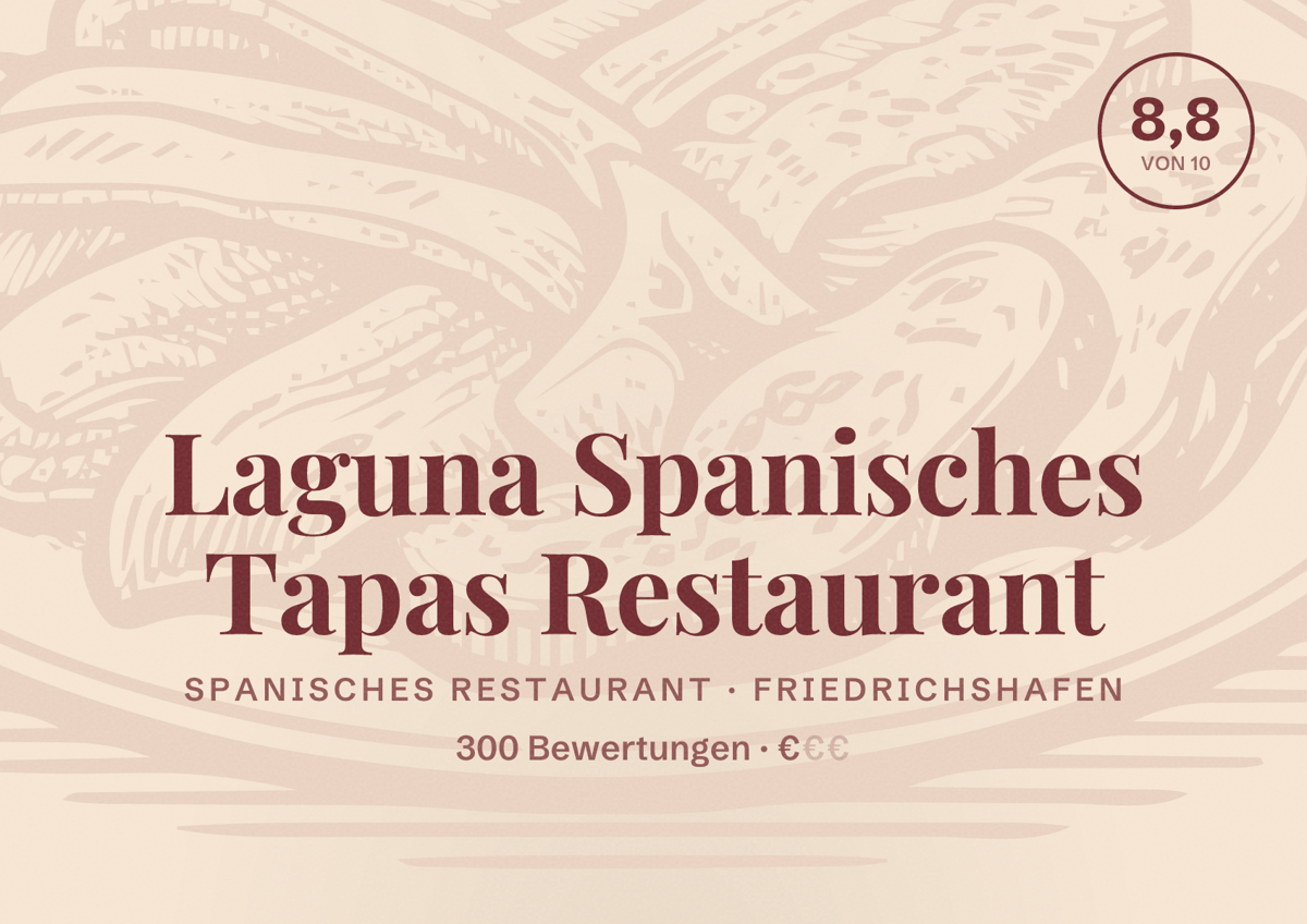 Illustriertes Poster von Laguna Spanisches Tapas Restaurant, Spanisches Restaurant in Friedrichshafen: Bewertung 8,8 von 10 aus 300 Bewertungen, Preisniveau €