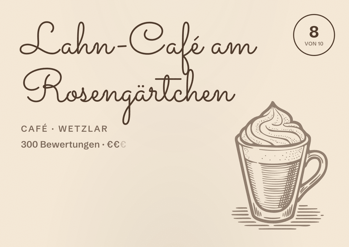 Illustriertes Poster von Lahn-Café am Rosengärtchen, Café in Wetzlar: Bewertung 8 von 10 aus 300 Bewertungen, Preisniveau €€