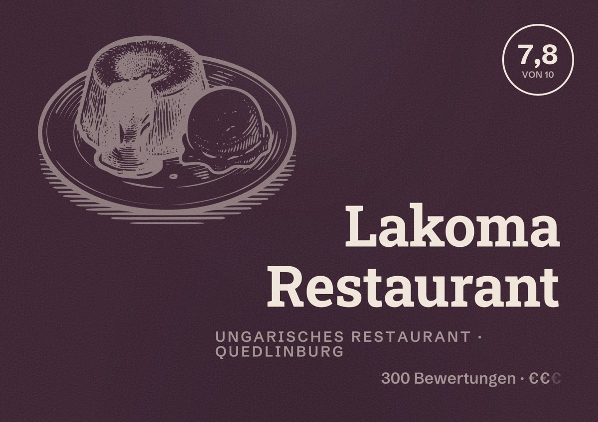 Illustriertes Poster von Lakoma Restaurant, Ungarisches Restaurant in Quedlinburg: Bewertung 7,8 von 10 aus 300 Bewertungen, Preisniveau €€