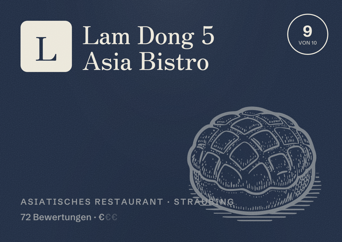 Illustriertes Poster von Lam Dong 5 Asia Bistro, Asiatisches Restaurant in Straubing: Bewertung 9 von 10 aus 72 Bewertungen, Preisniveau €