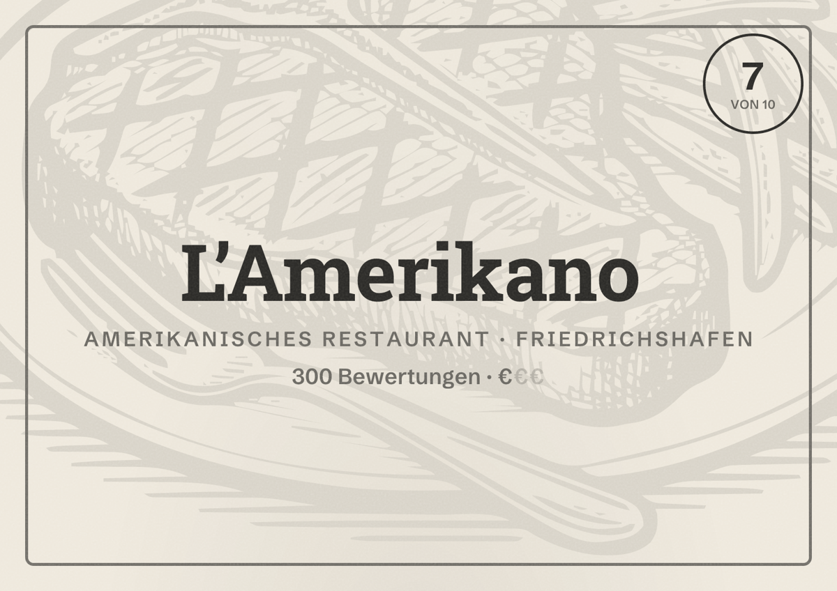 Illustriertes Poster von L’Amerikano, Amerikanisches Restaurant in Friedrichshafen: Bewertung 7 von 10 aus 300 Bewertungen, Preisniveau €