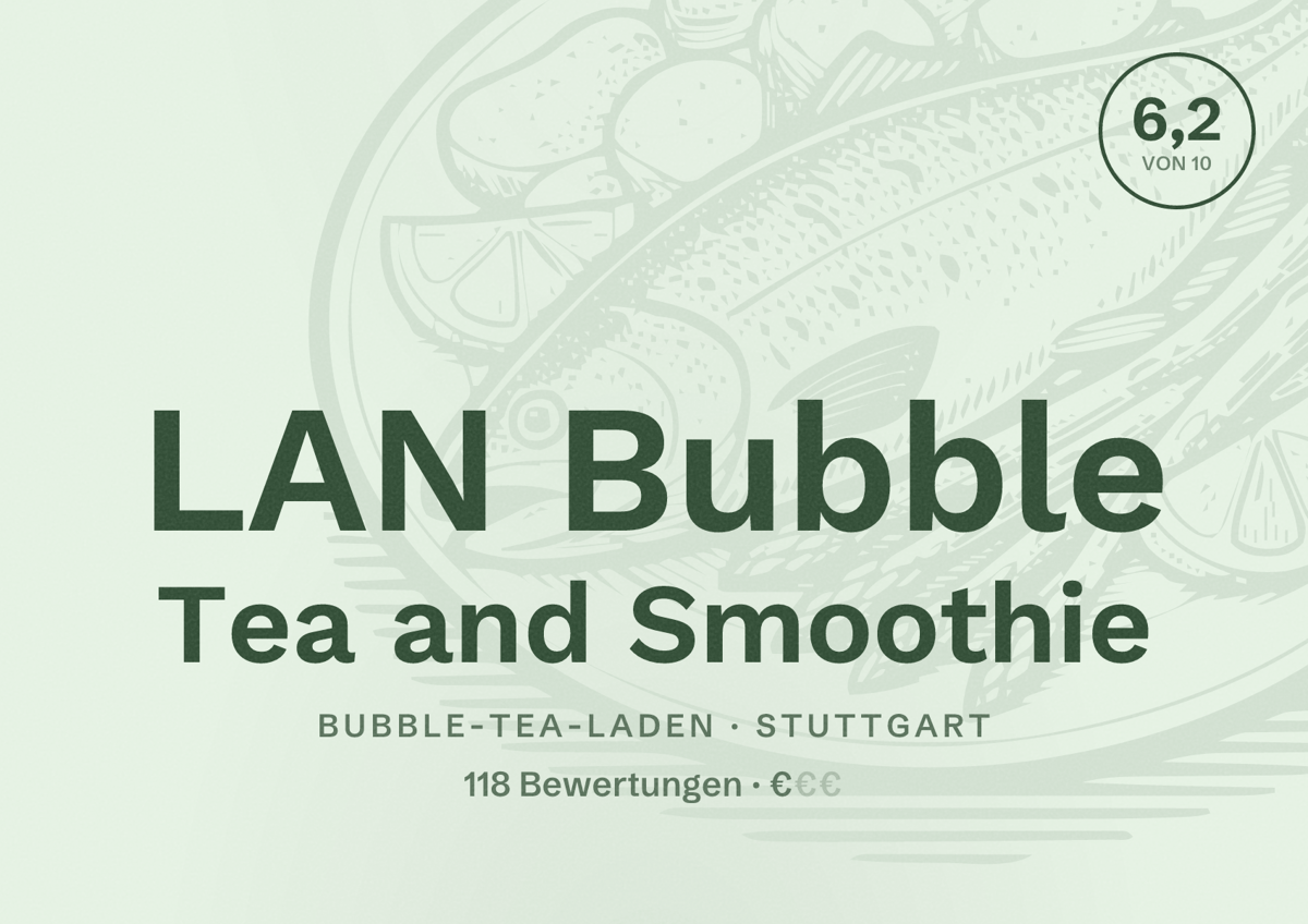 Illustriertes Poster von LAN Bubble Tea and Smoothie, Bubble-Tea-Laden in Stuttgart: Bewertung 6,2 von 10 aus 118 Bewertungen, Preisniveau €