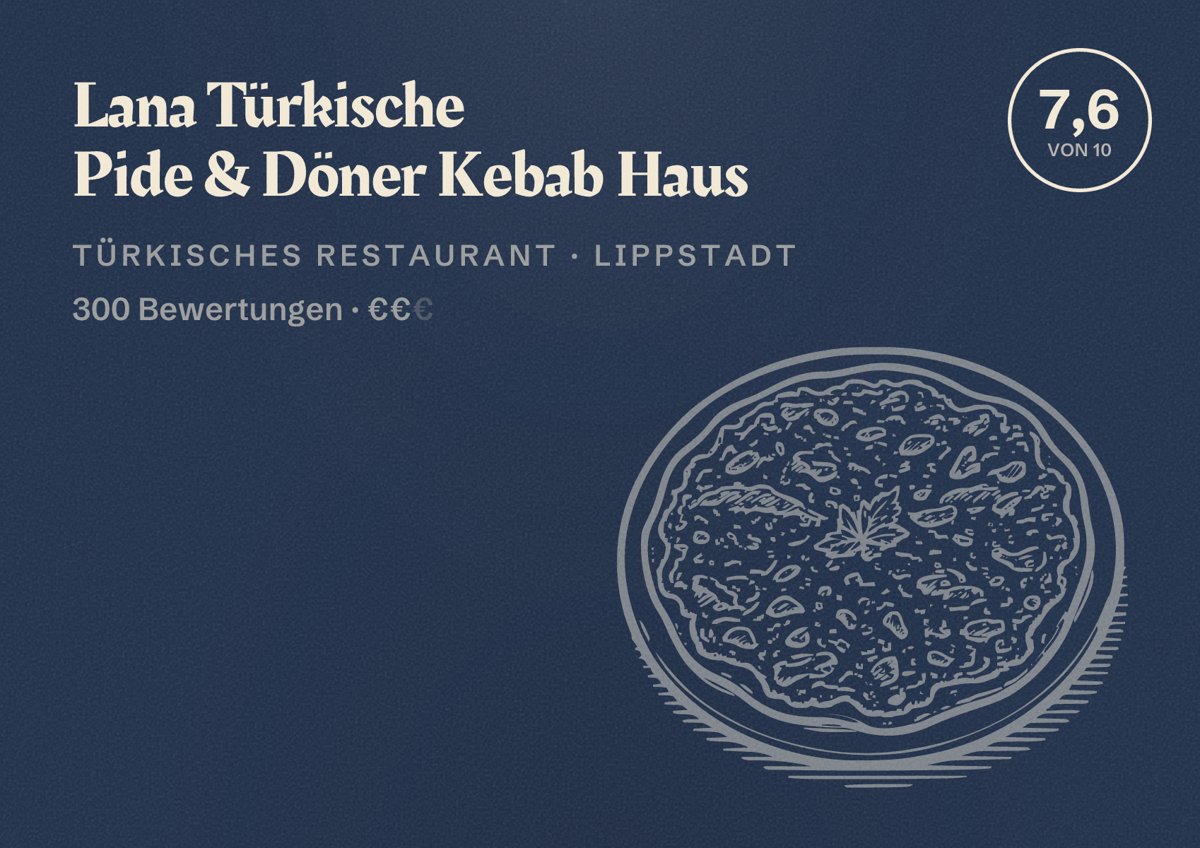 Illustriertes Poster von Lana Türkische Pide & Döner Kebab Haus, Türkisches Restaurant in Lippstadt: Bewertung 7,6 von 10 aus 300 Bewertungen, Preisniveau €€