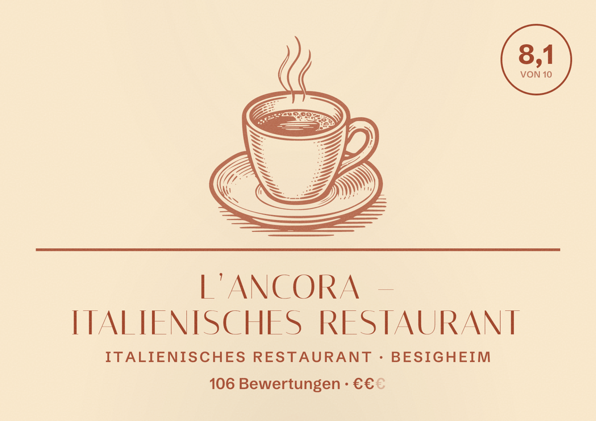 Illustriertes Poster von L’Ancora – Italienisches Restaurant, Italienisches Restaurant in Besigheim: Bewertung 8,1 von 10 aus 106 Bewertungen, Preisniveau €€