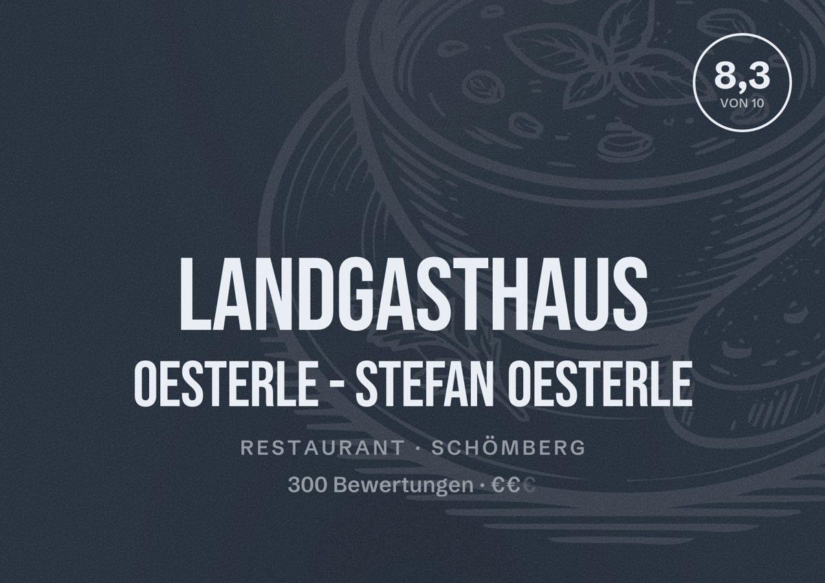 Illustriertes Poster von Landgasthaus Oesterle - Stefan Oesterle, Restaurant in Schömberg: Bewertung 8,3 von 10 aus 300 Bewertungen, Preisniveau €€