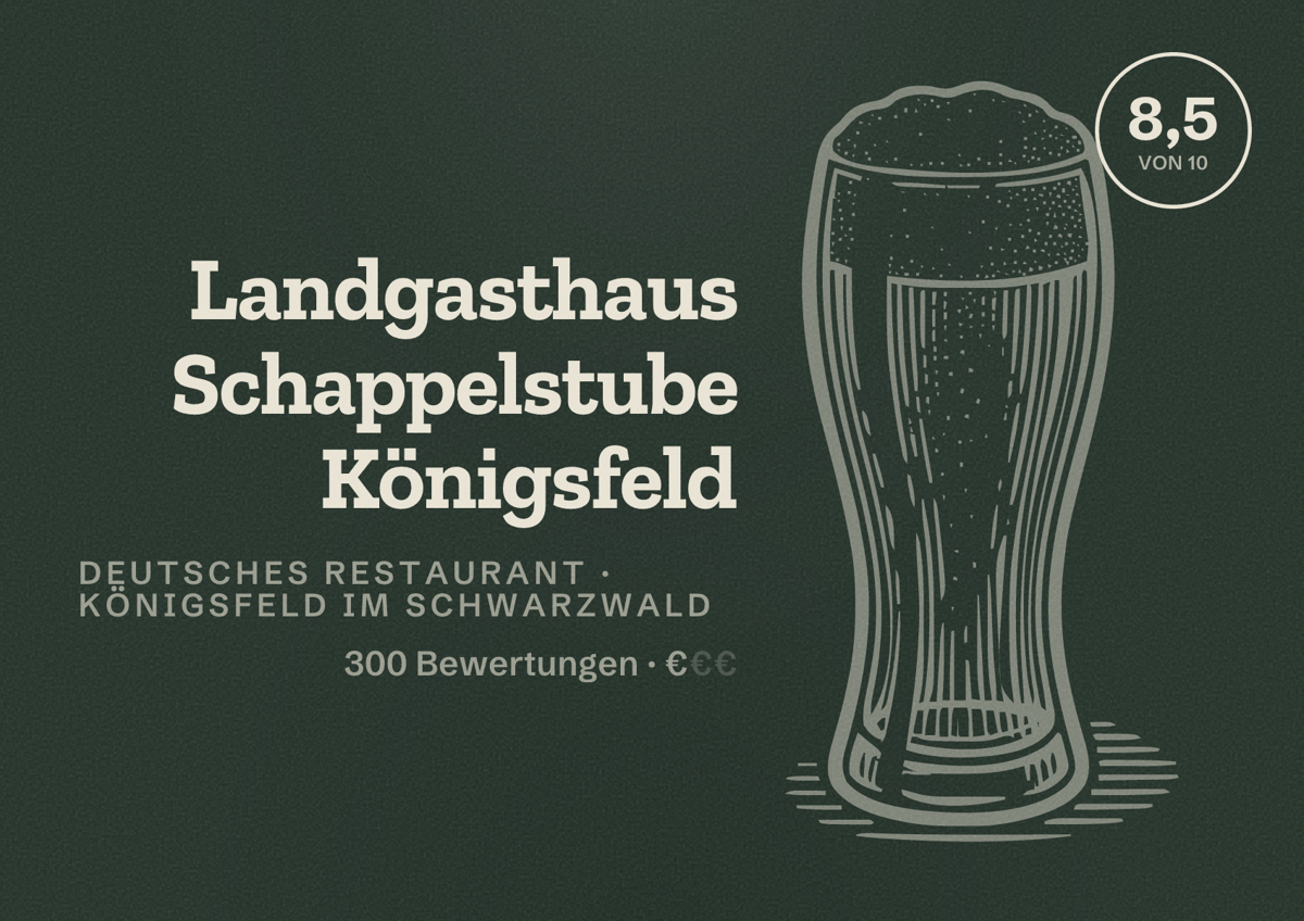 Illustriertes Poster von Landgasthaus Schappelstube Königsfeld, Deutsches Restaurant in Königsfeld im Schwarzwald: Bewertung 8,5 von 10 aus 300 Bewertungen, Preisniveau €