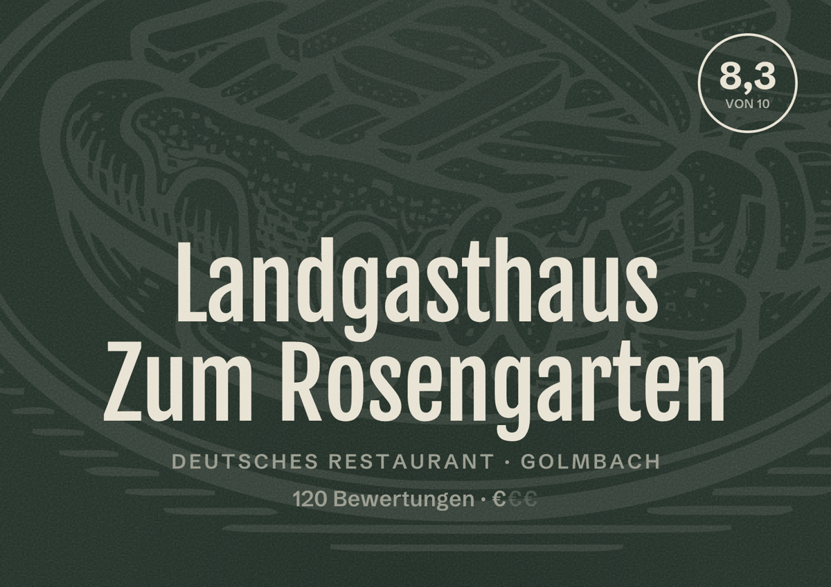 Illustriertes Poster von Landgasthaus Zum Rosengarten, Deutsches Restaurant in Golmbach: Bewertung 8,3 von 10 aus 120 Bewertungen, Preisniveau €