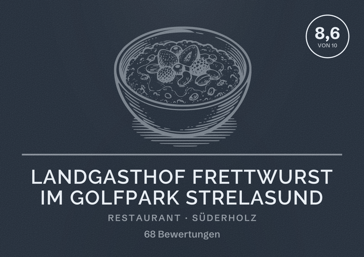 Illustriertes Poster von Landgasthof Frettwurst im Golfpark Strelasund, Restaurant in Süderholz: Bewertung 8,6 von 10 aus 68 Bewertungen
