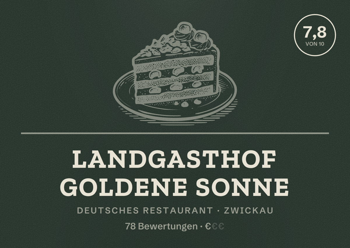 Illustriertes Poster von Landgasthof Goldene Sonne, Deutsches Restaurant in Zwickau: Bewertung 7,8 von 10 aus 78 Bewertungen, Preisniveau €
