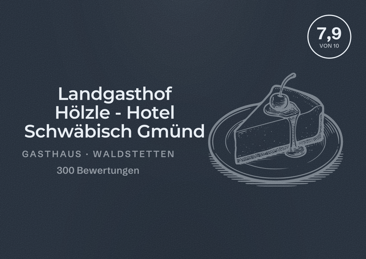 Illustriertes Poster von Landgasthof Hölzle - Hotel Schwäbisch Gmünd, Gasthaus in Waldstetten: Bewertung 7,9 von 10 aus 300 Bewertungen