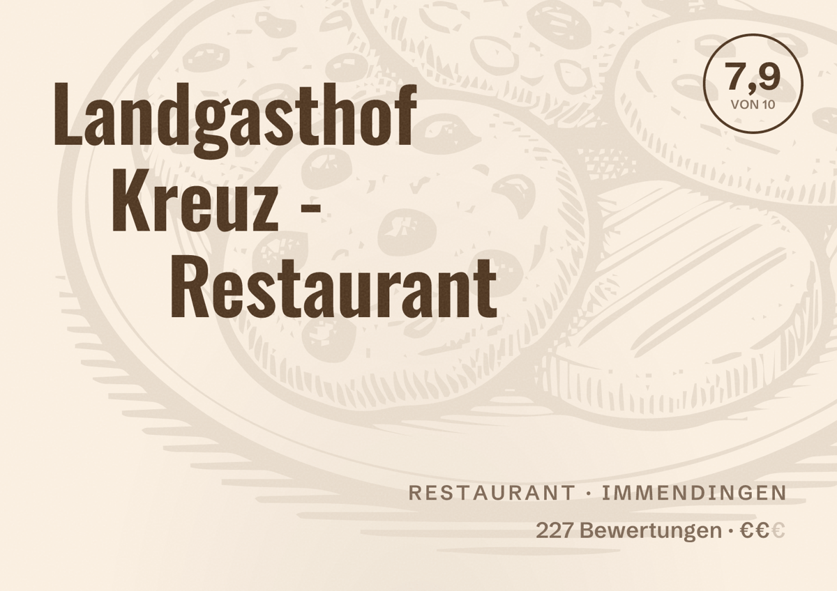 Illustriertes Poster von Landgasthof Kreuz - Restaurant, Restaurant in Immendingen: Bewertung 7,9 von 10 aus 227 Bewertungen, Preisniveau €€