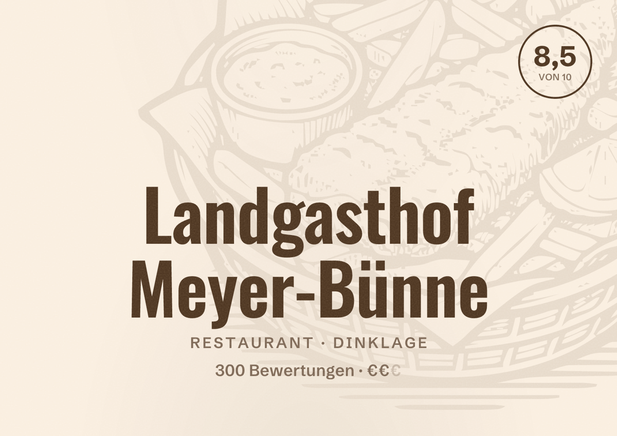 Illustriertes Poster von Landgasthof Meyer-Bünne, Restaurant in Dinklage: Bewertung 8,5 von 10 aus 300 Bewertungen, Preisniveau €€