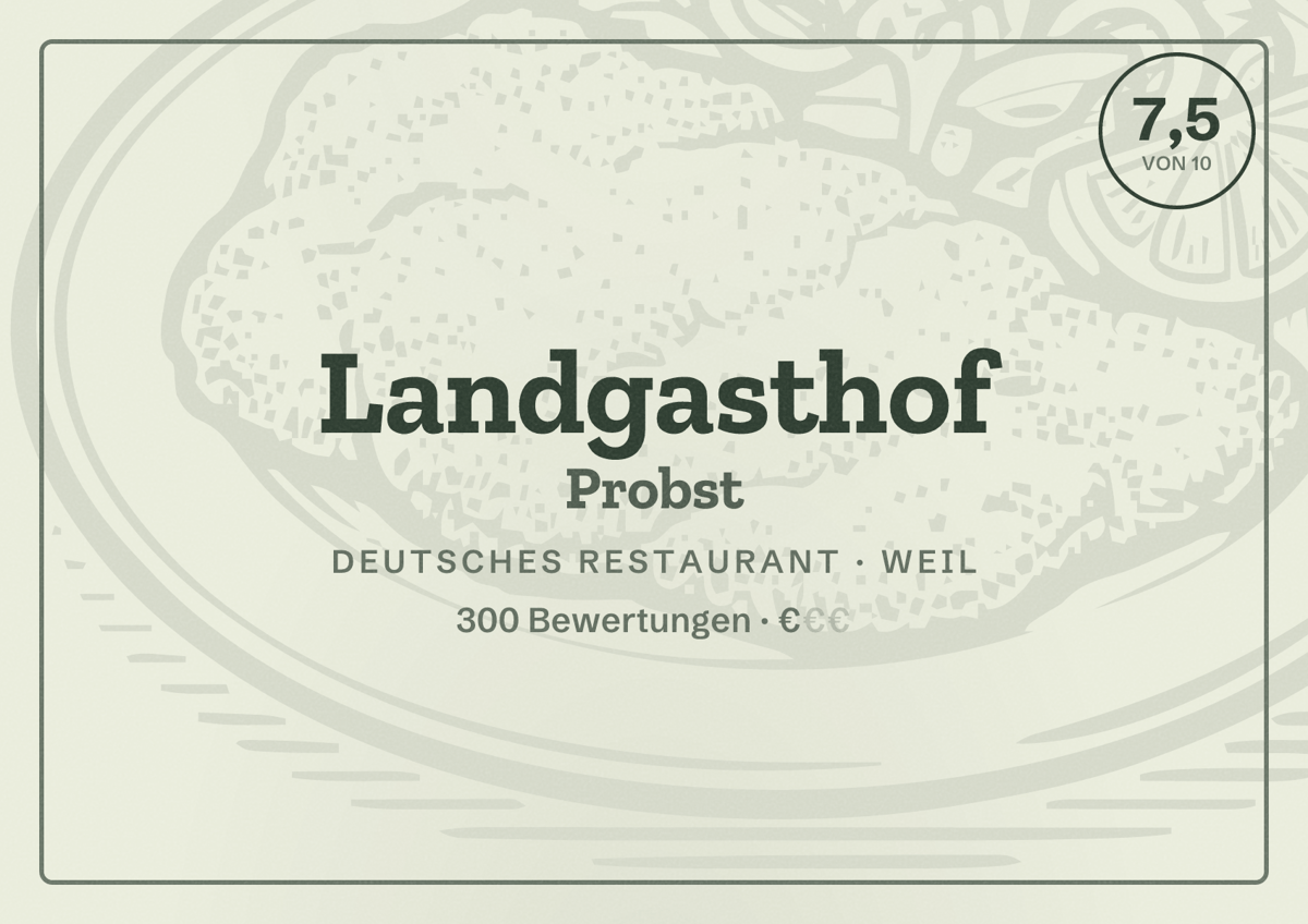 Illustriertes Poster von Landgasthof Probst, Deutsches Restaurant in Weil: Bewertung 7,5 von 10 aus 300 Bewertungen, Preisniveau €
