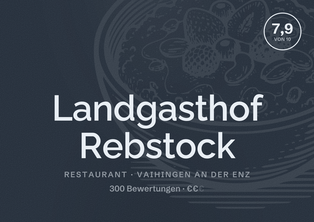 Illustriertes Poster von Landgasthof Rebstock, Restaurant in Vaihingen an der Enz: Bewertung 7,9 von 10 aus 300 Bewertungen, Preisniveau €€