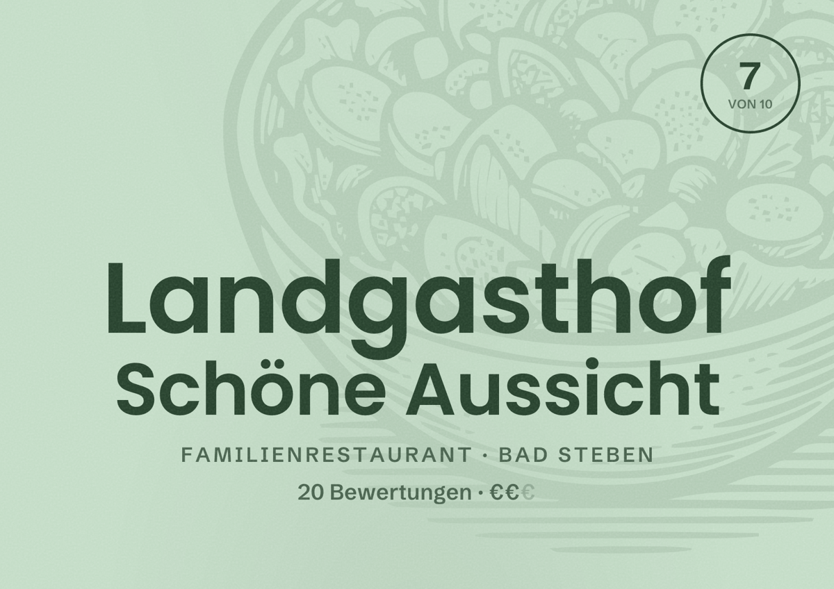 Illustriertes Poster von Landgasthof Schöne Aussicht, Familienrestaurant in Bad Steben: Bewertung 7 von 10 aus 20 Bewertungen, Preisniveau €€
