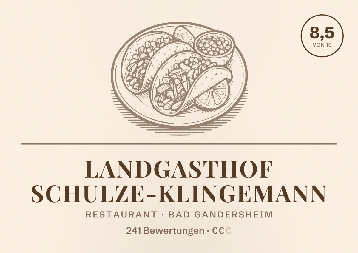Illustriertes Poster von Landgasthof Schulze-Klingemann, Restaurant in Bad Gandersheim: Bewertung 8,5 von 10 aus 241 Bewertungen, Preisniveau €€