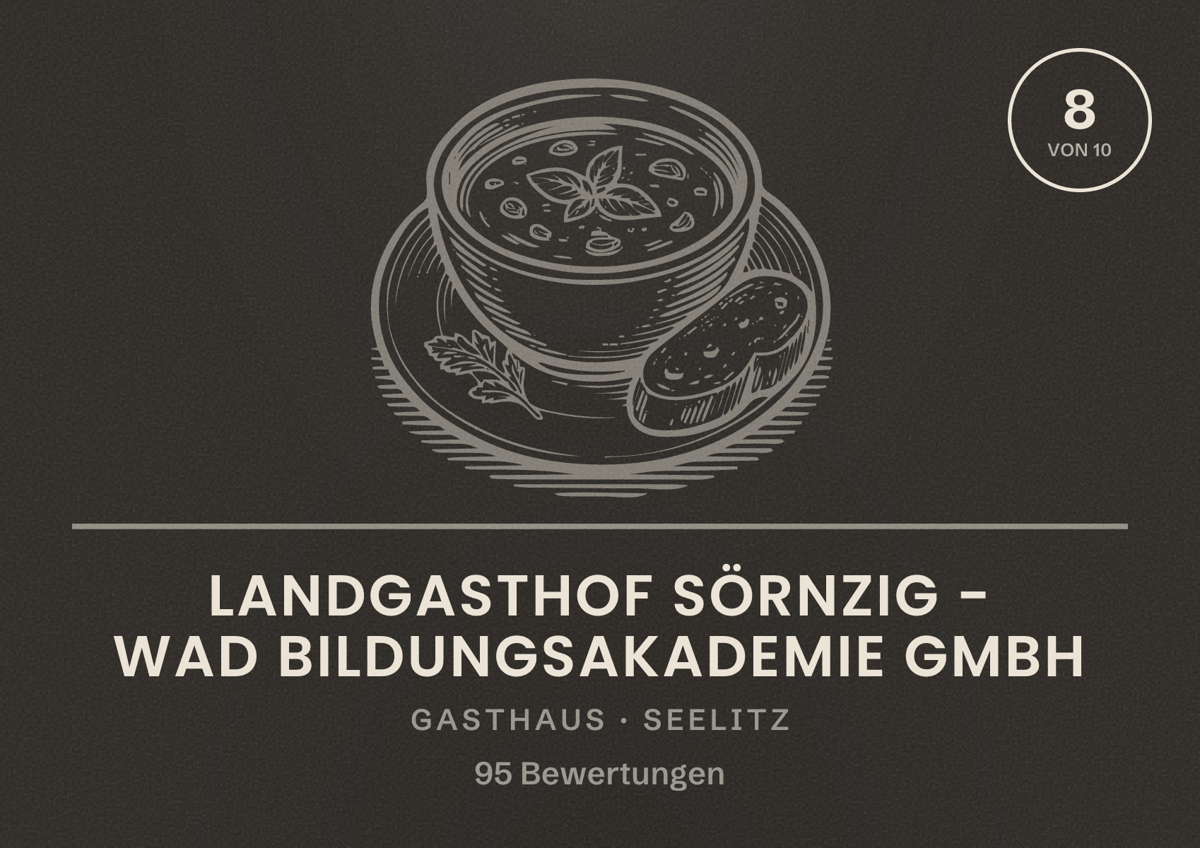 Illustriertes Poster von Landgasthof Sörnzig - WAD Bildungsakademie GmbH, Gasthaus in Seelitz: Bewertung 8 von 10 aus 95 Bewertungen