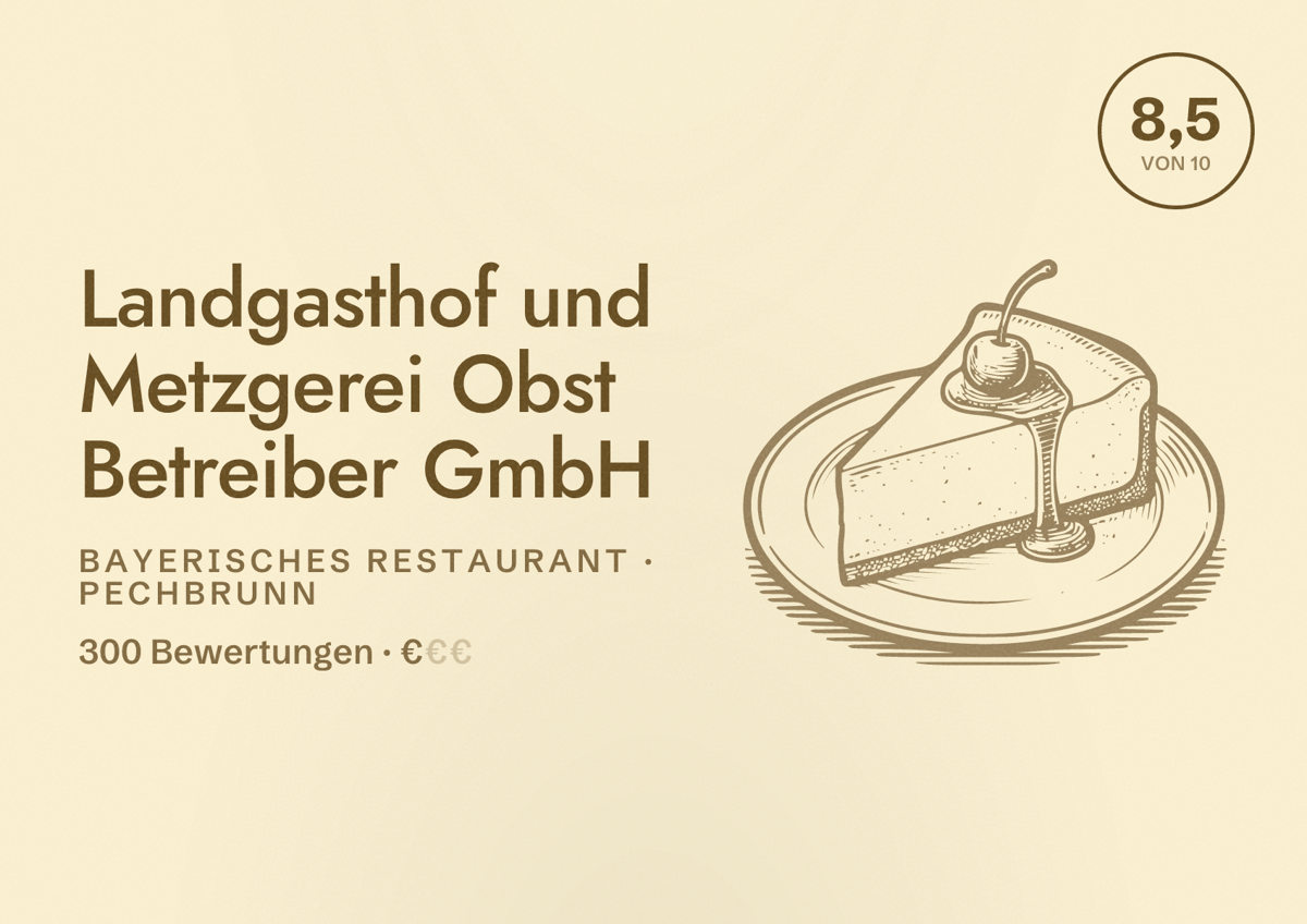 Illustriertes Poster von Landgasthof und Metzgerei Obst Betreiber GmbH, Bayerisches Restaurant in Pechbrunn: Bewertung 8,5 von 10 aus 300 Bewertungen, Preisniveau €