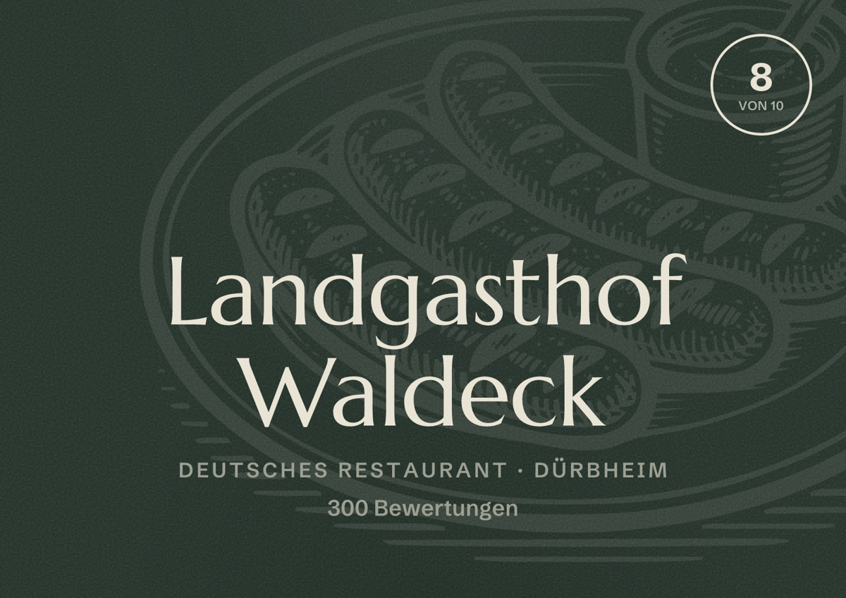 Illustriertes Poster von Landgasthof Waldeck, Deutsches Restaurant in Dürbheim: Bewertung 8 von 10 aus 300 Bewertungen