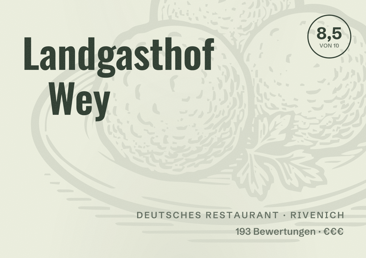 Illustriertes Poster von Landgasthof Wey, Deutsches Restaurant in Rivenich: Bewertung 8,5 von 10 aus 193 Bewertungen, Preisniveau €€€
