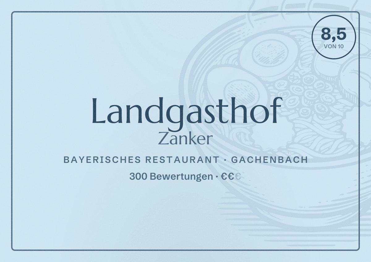 Illustriertes Poster von Landgasthof Zanker, Bayerisches Restaurant in Gachenbach: Bewertung 8,5 von 10 aus 300 Bewertungen, Preisniveau €€