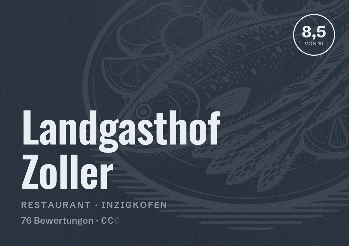 Illustriertes Poster von Landgasthof Zoller, Restaurant in Inzigkofen: Bewertung 8,5 von 10 aus 76 Bewertungen, Preisniveau €€