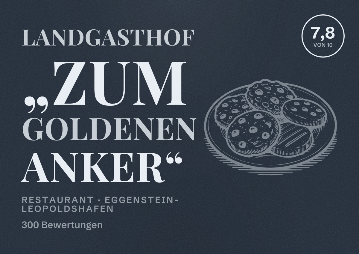 Illustriertes Poster von Landgasthof „Zum Goldenen Anker“, Restaurant in Eggenstein-Leopoldshafen: Bewertung 7,8 von 10 aus 300 Bewertungen