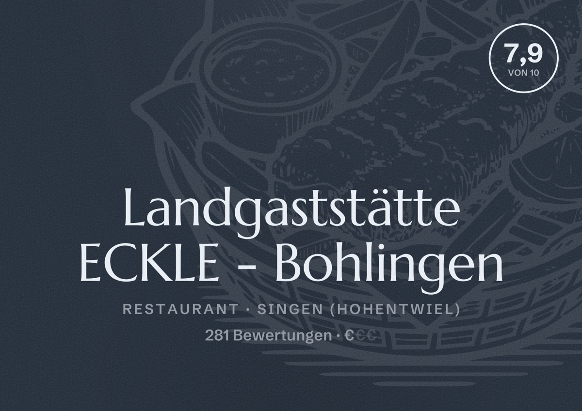 Illustriertes Poster von Landgaststätte ECKLE - Bohlingen, Restaurant in Singen (Hohentwiel): Bewertung 7,9 von 10 aus 281 Bewertungen, Preisniveau €