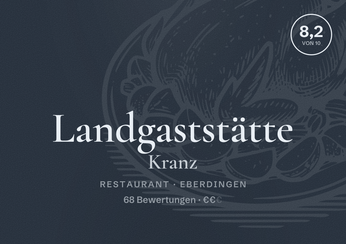 Illustriertes Poster von Landgaststätte Kranz, Restaurant in Eberdingen: Bewertung 8,2 von 10 aus 68 Bewertungen, Preisniveau €€