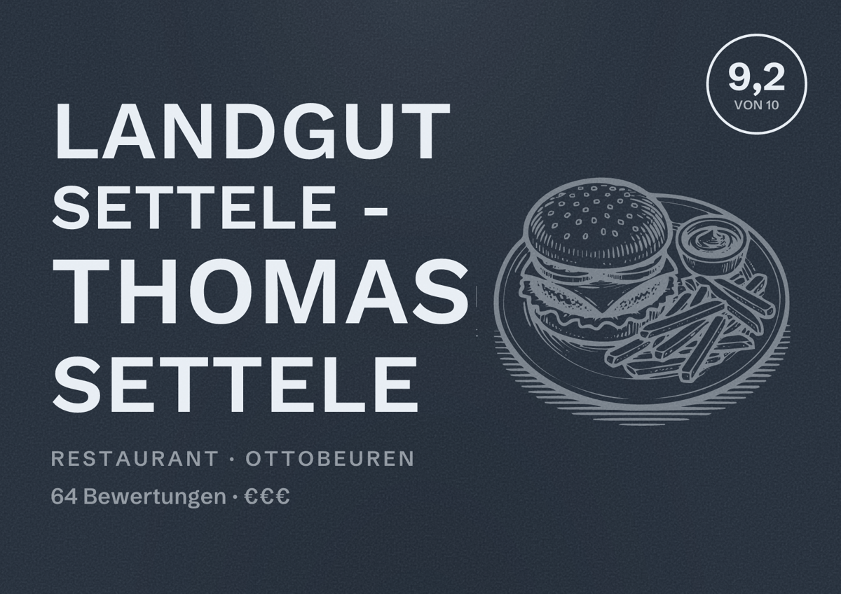 Illustriertes Poster von Landgut Settele - Thomas Settele, Restaurant in Ottobeuren: Bewertung 9,2 von 10 aus 64 Bewertungen, Preisniveau €€€
