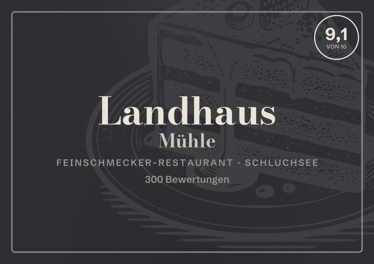 Illustriertes Poster von Landhaus Mühle, Feinschmecker-Restaurant in Schluchsee: Bewertung 9,1 von 10 aus 300 Bewertungen