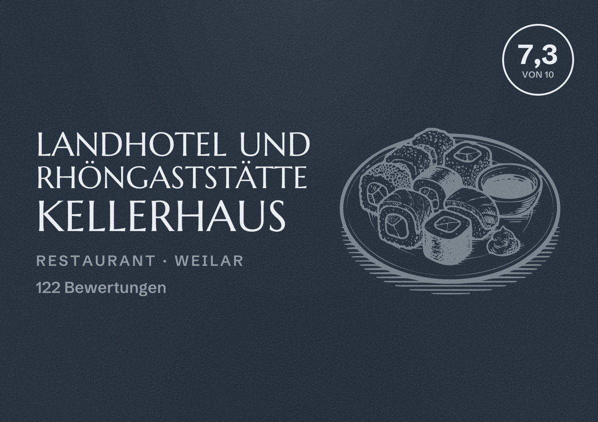 Illustriertes Poster von Landhotel und Rhöngaststätte Kellerhaus, Restaurant in Weilar: Bewertung 7,3 von 10 aus 122 Bewertungen
