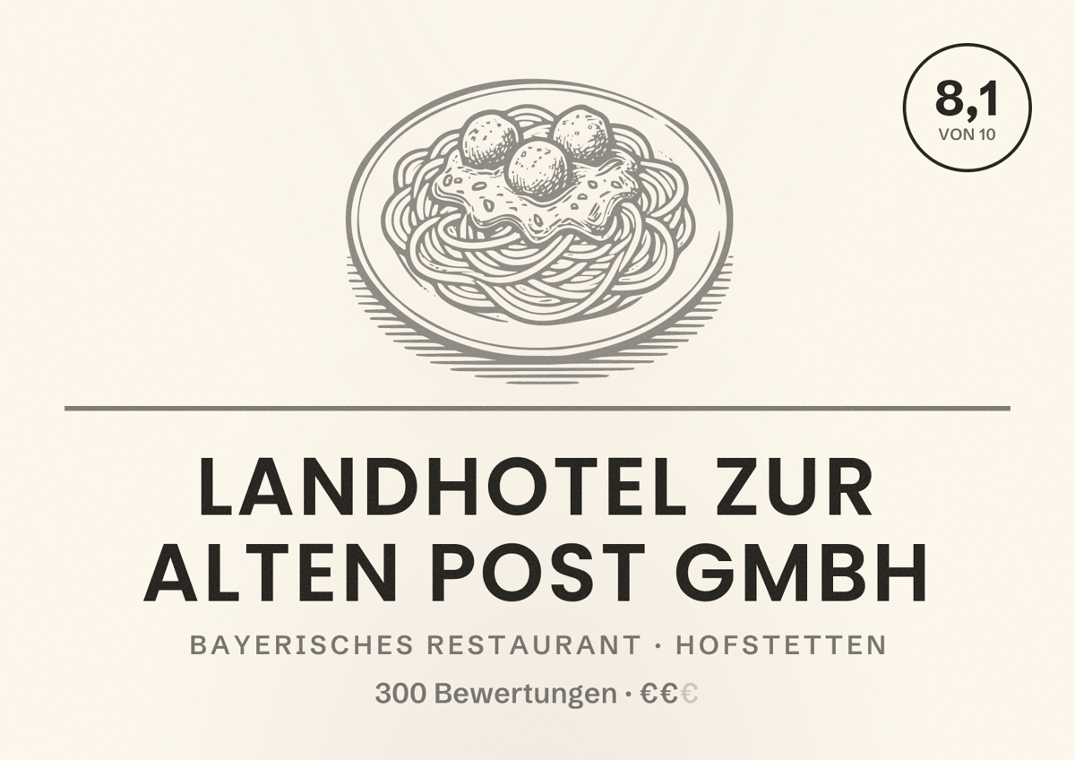 Illustriertes Poster von Landhotel Zur Alten Post GmbH, Bayerisches Restaurant in Hofstetten: Bewertung 8,1 von 10 aus 300 Bewertungen, Preisniveau €€