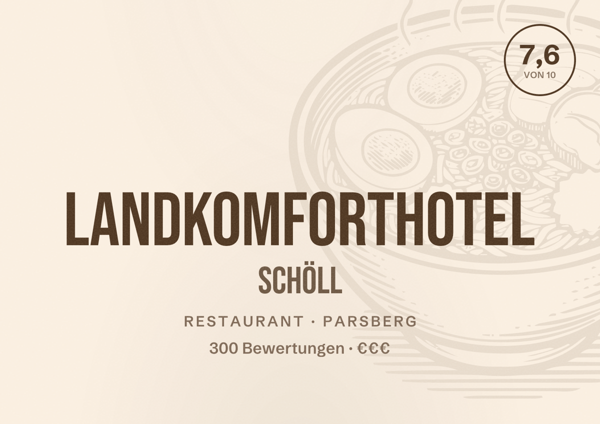Illustriertes Poster von Landkomforthotel Schöll, Restaurant in Parsberg: Bewertung 7,6 von 10 aus 300 Bewertungen, Preisniveau €€€