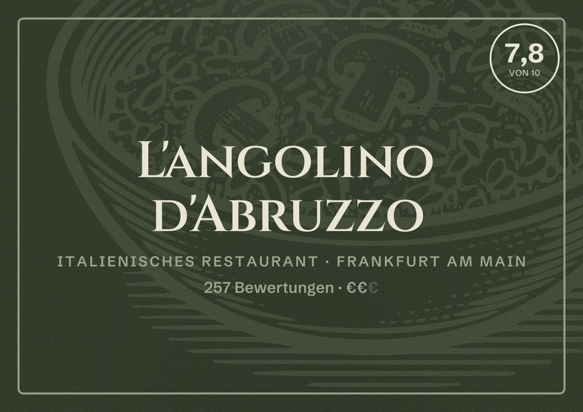 Illustriertes Poster von L'angolino d'Abruzzo, Italienisches Restaurant in Frankfurt am Main: Bewertung 7,8 von 10 aus 257 Bewertungen, Preisniveau €€