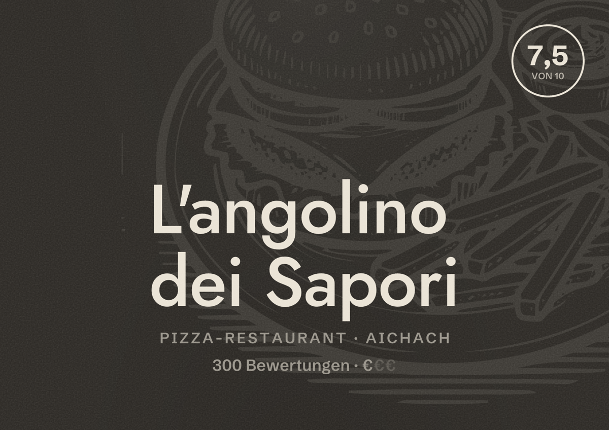 Illustriertes Poster von L'angolino dei Sapori, Pizza-Restaurant in Aichach: Bewertung 7,5 von 10 aus 300 Bewertungen, Preisniveau €