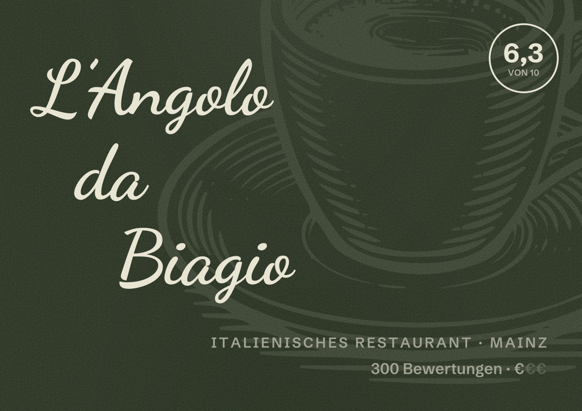 Illustriertes Poster von L’Angolo da Biagio, Italienisches Restaurant in Mainz: Bewertung 6,3 von 10 aus 300 Bewertungen, Preisniveau €