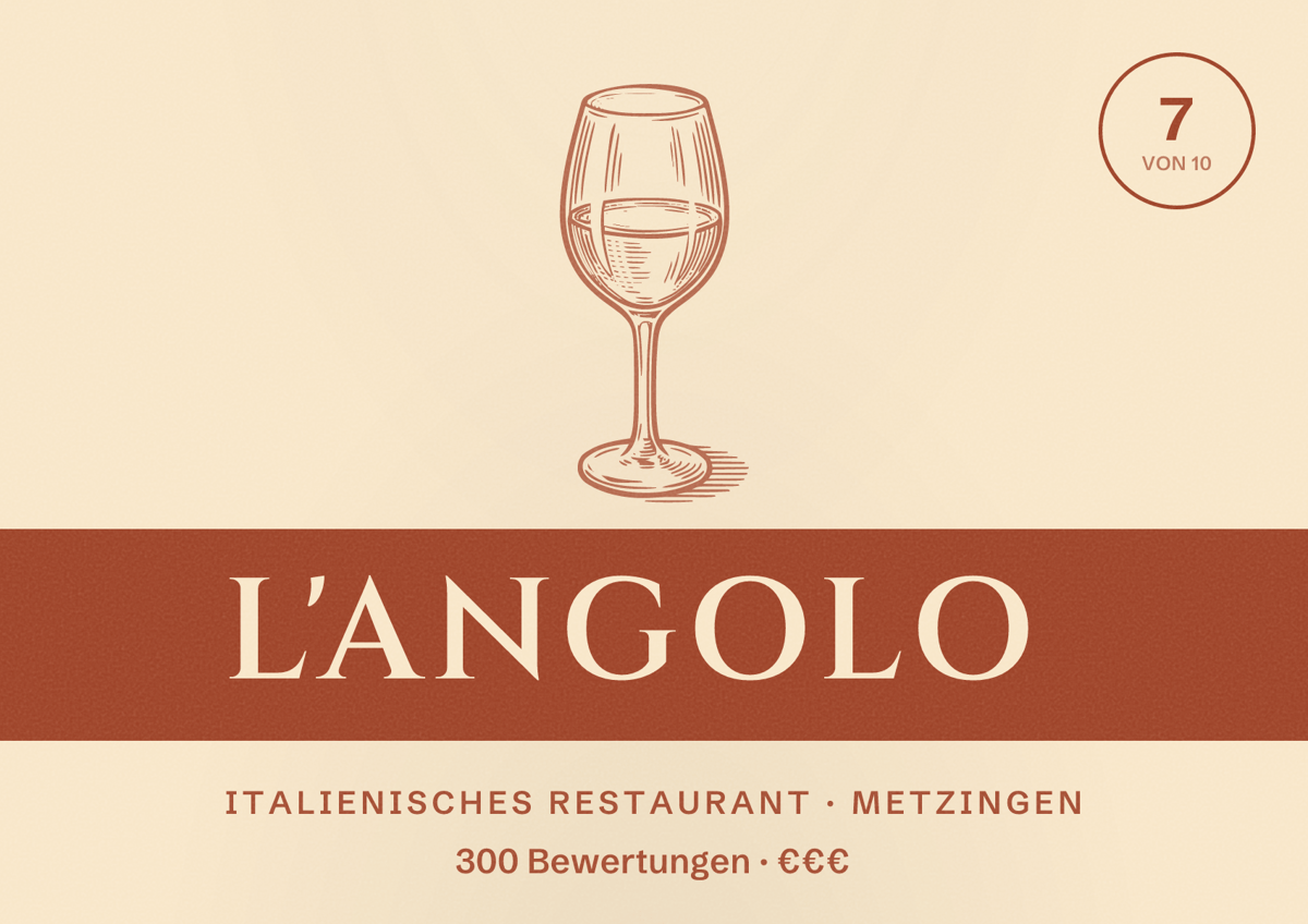 Illustriertes Poster von L'Angolo, Italienisches Restaurant in Metzingen: Bewertung 7 von 10 aus 300 Bewertungen, Preisniveau €€€