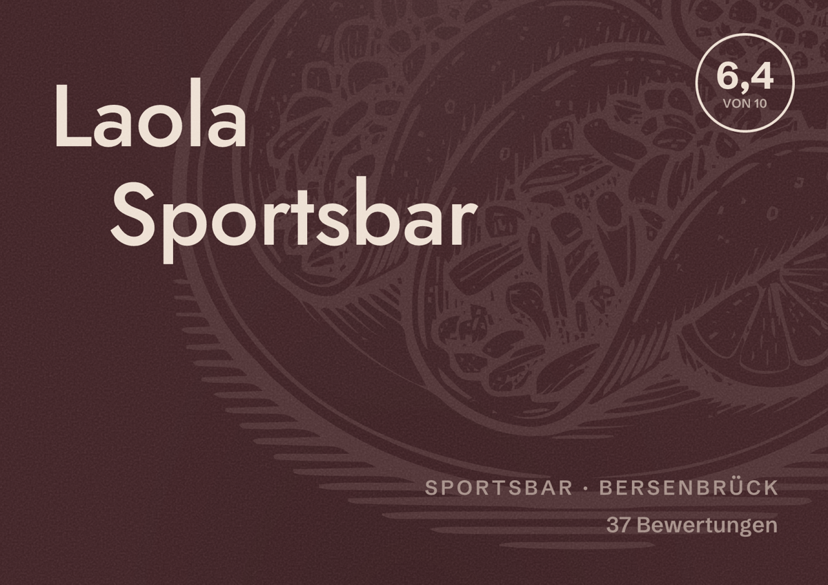Illustriertes Poster von Laola Sportsbar, Sportsbar in Bersenbrück: Bewertung 6,4 von 10 aus 37 Bewertungen